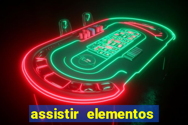 assistir elementos completo dublado